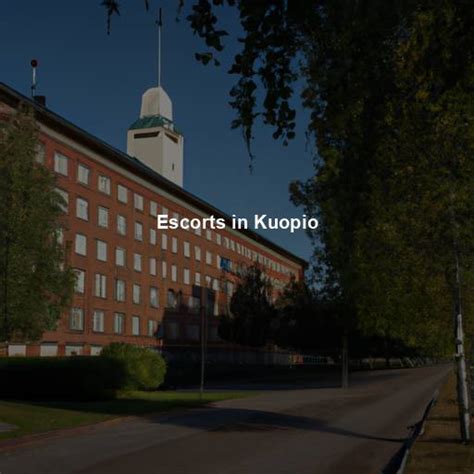 esort kuopio|Find an Escort in Kuopio